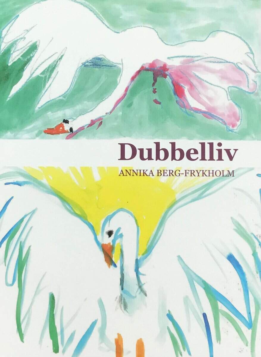 Annika Berg-Frykholm : Dubbelliv