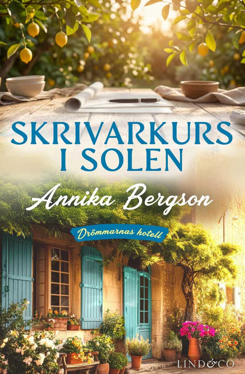 Annika Bergson : Skrivarkurs i solen