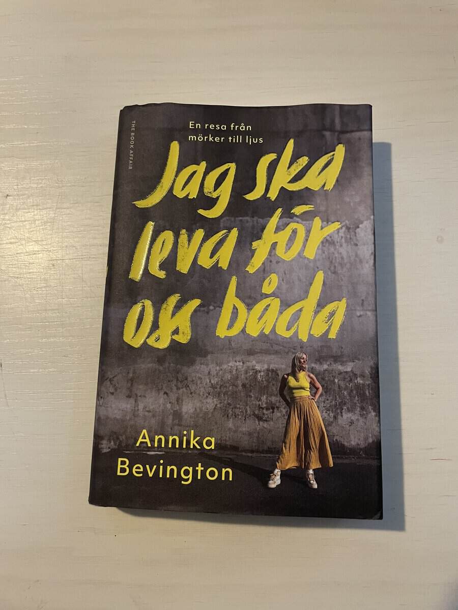 Annika Bevington : Jag ska leva för oss båda