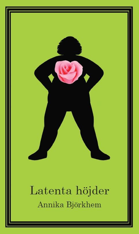 Annika Björkhem : Latenta höjder