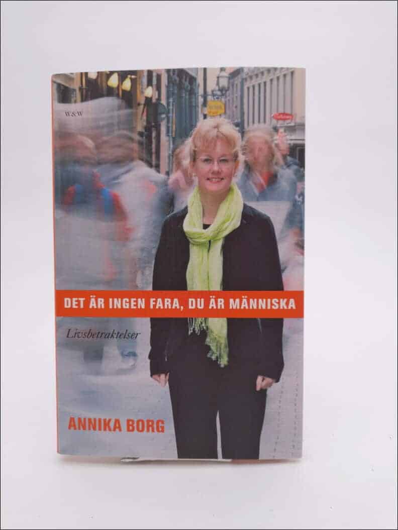 Annika Borg : Det är ingen fara, du är människa