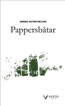 Annika Castro Nilsson : Pappersbåtar