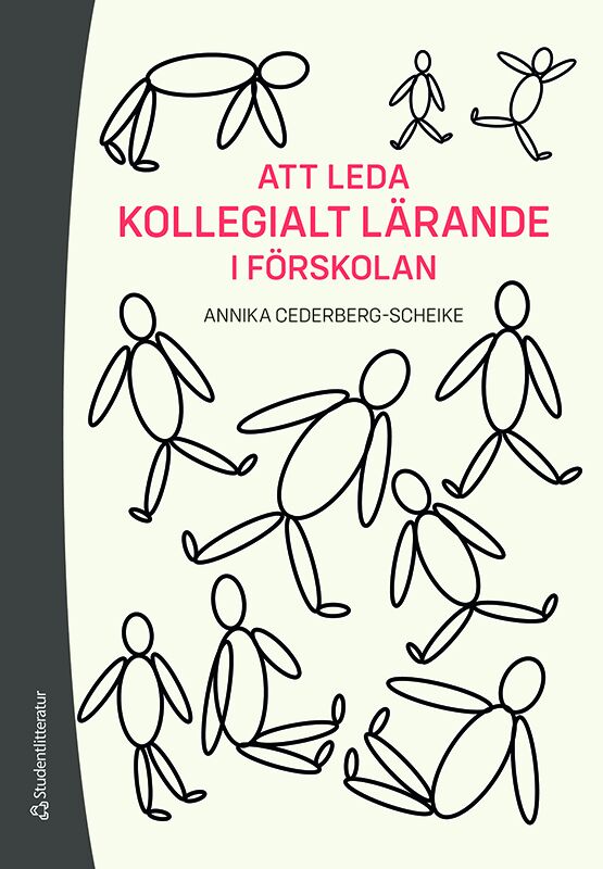 Annika Cederberg-Scheike : Att leda kollegialt lärande i förskolan : en handbok