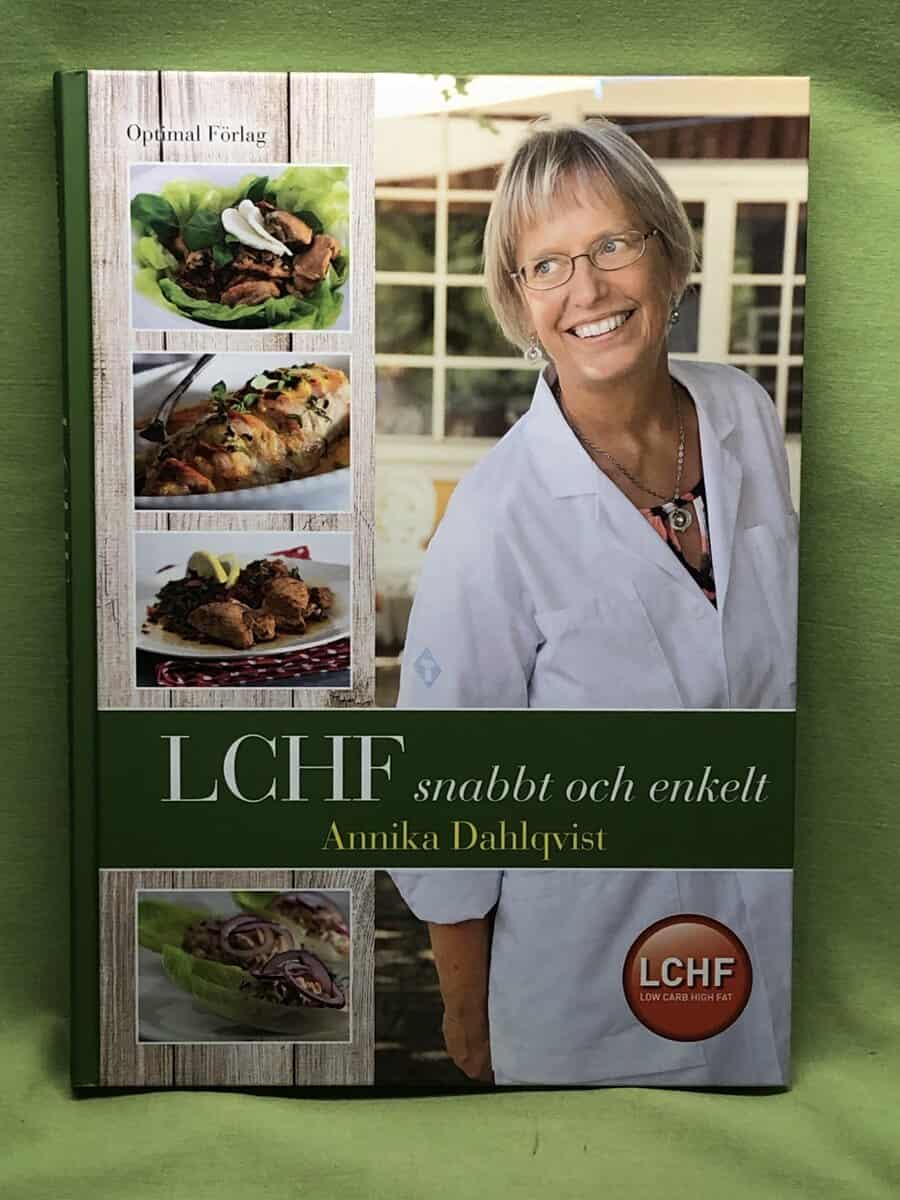 Annika Dahlqvist : LCHF snabbt och enkelt