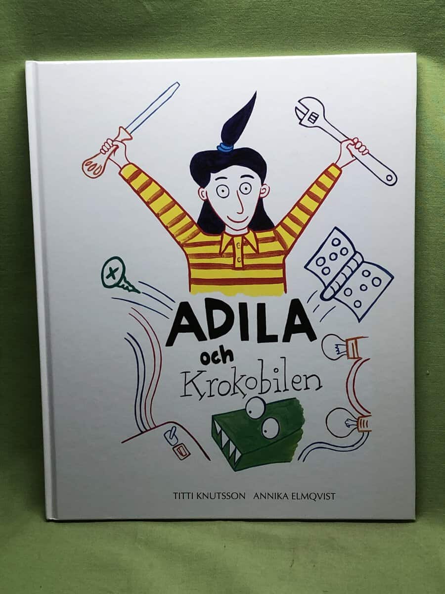 Annika Elmqvist Titti Knutsson : Adila och krokobilen