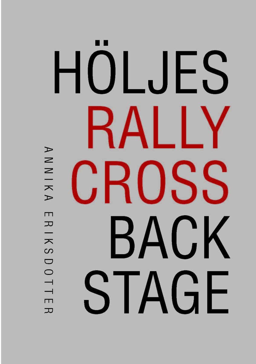 Annika Eriksdotter : Höljes rallycross backstage