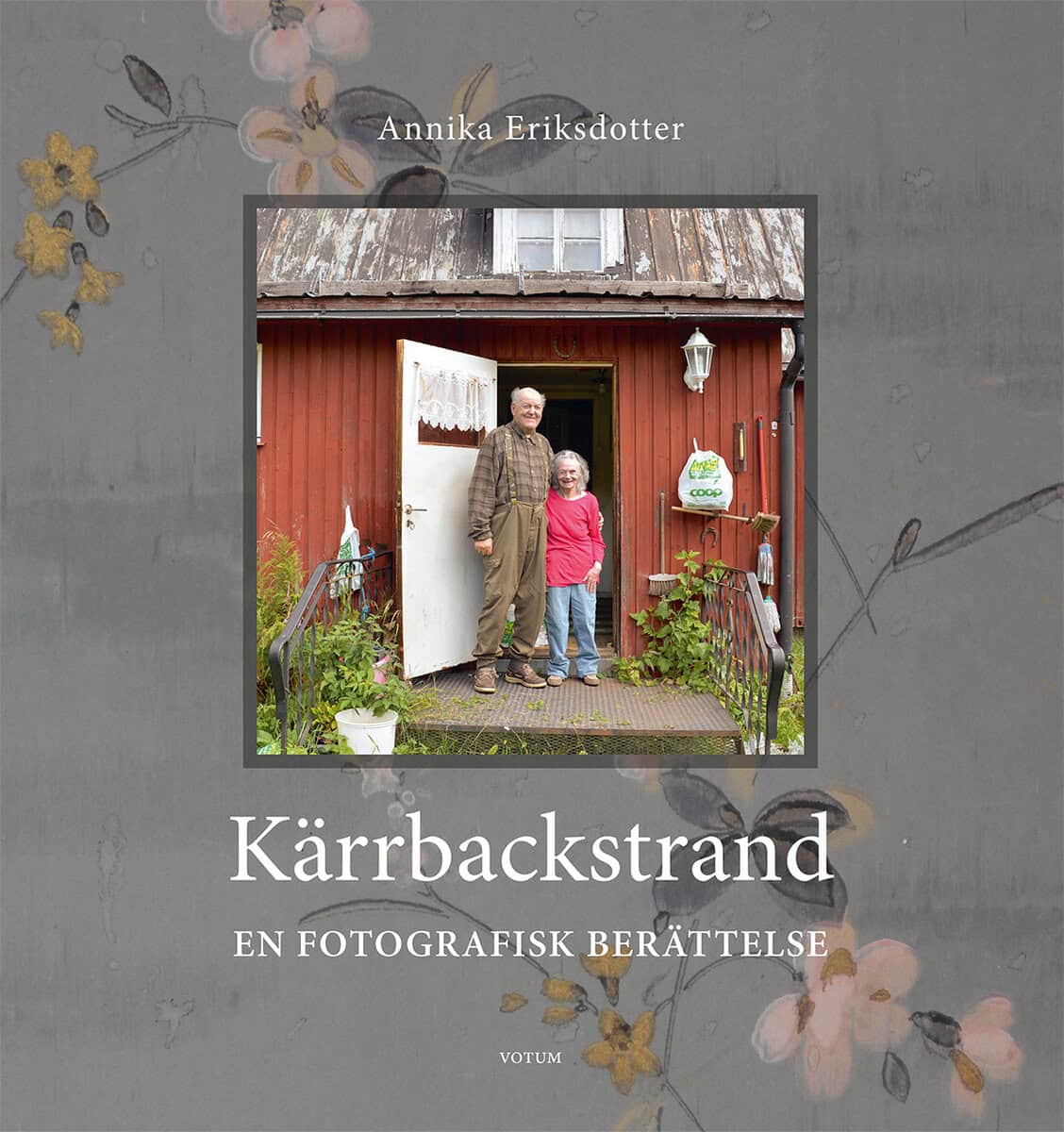 Annika Eriksdotter : Kärrbackstrand : en fotografisk berättelse