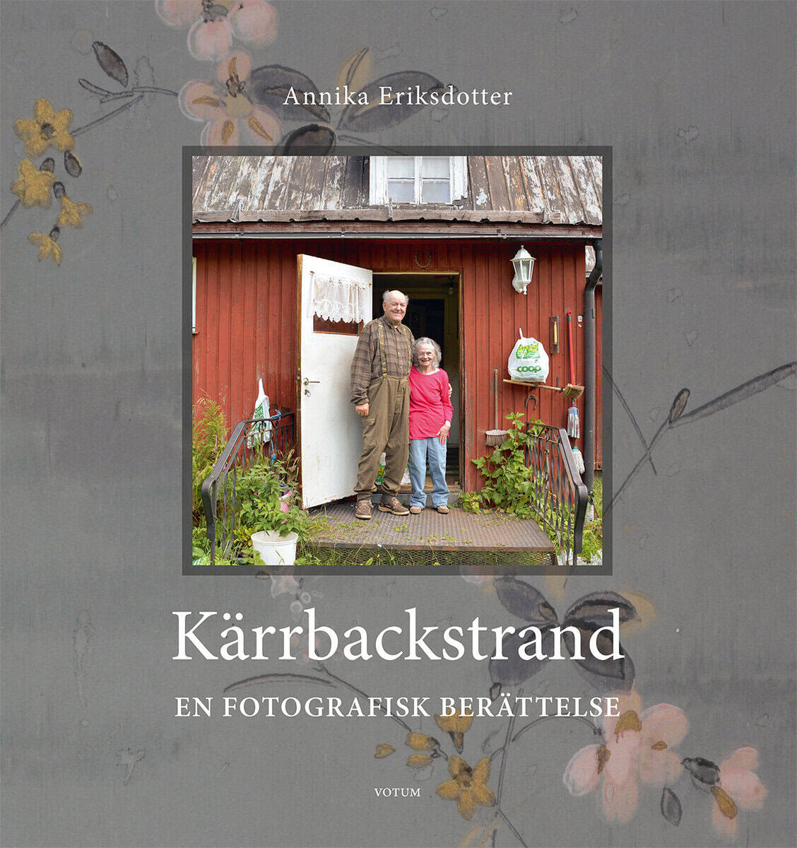 Annika Eriksdotter : Kärrbackstrand : en fotografisk berättelse