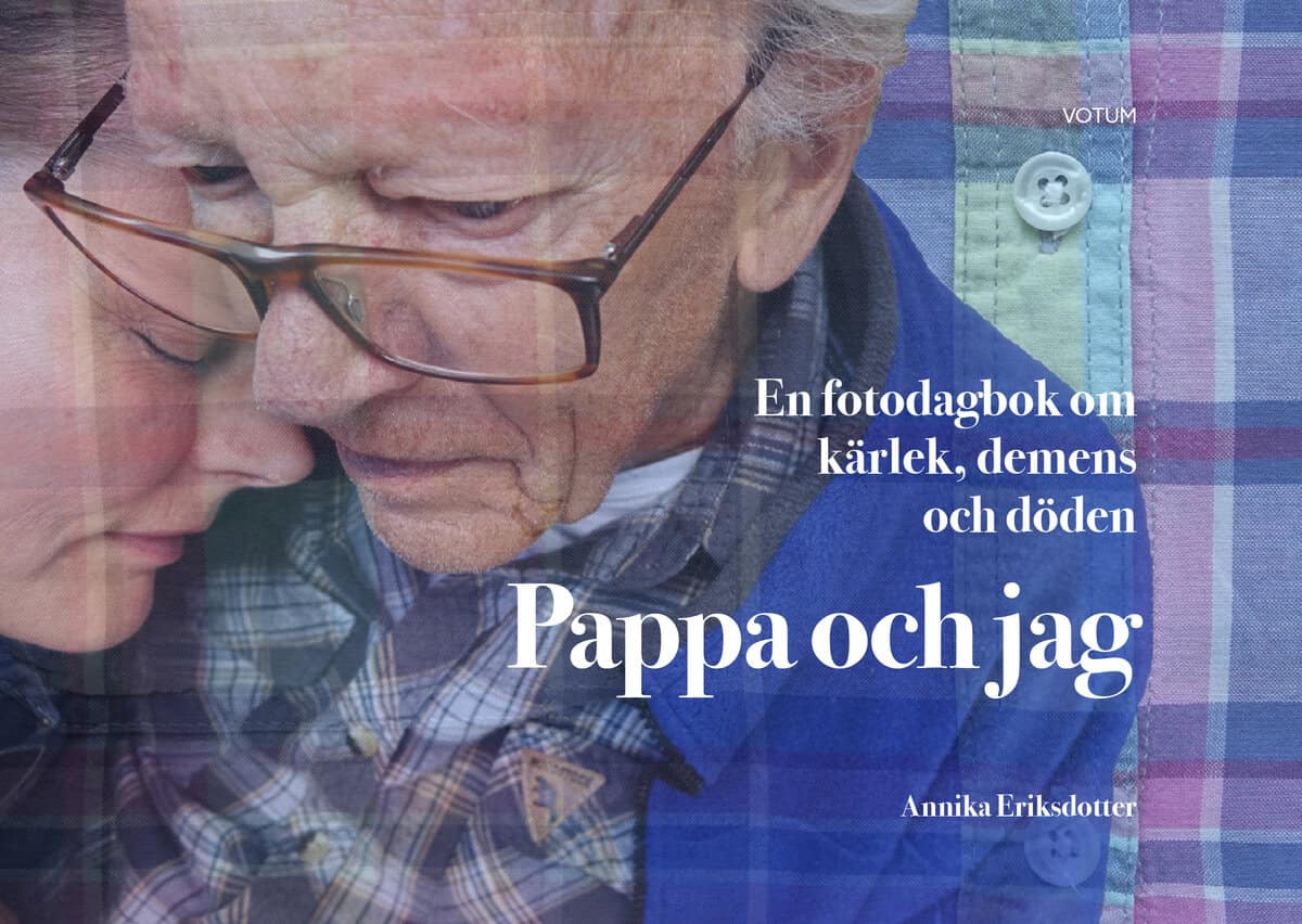 Annika Eriksdotter : Pappa och jag