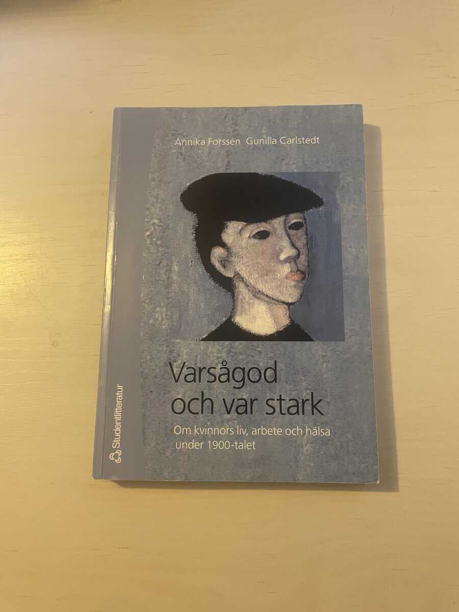 Annika Forssén : Varsågod och var stark