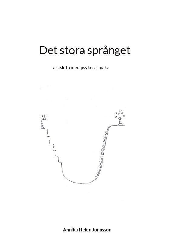Annika Helen Jonasson : Det stora språnget : att sluta med psykofarmaka