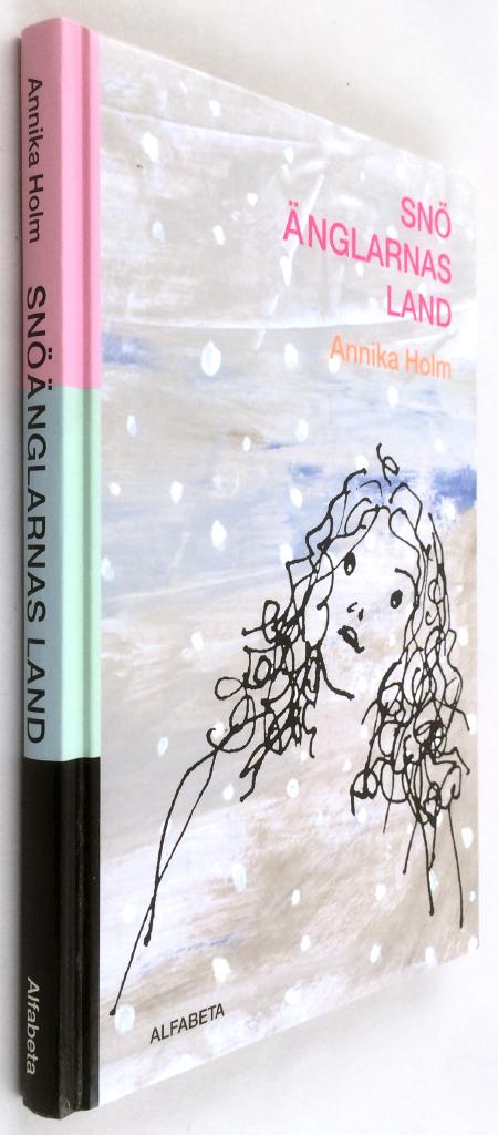 Annika Holm : Snöänglarnas land