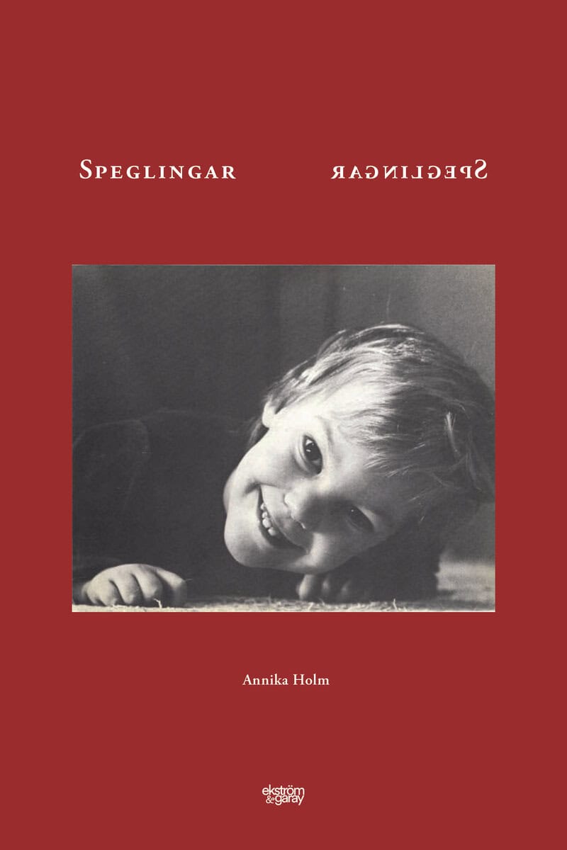 Annika Holm : Speglingar