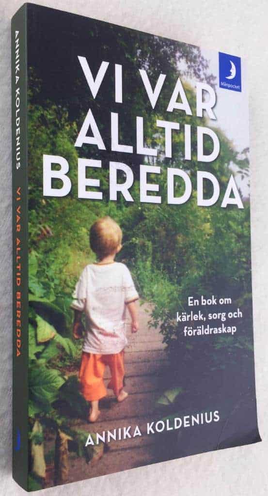 Annika Koldenius : Vi var alltid beredda
