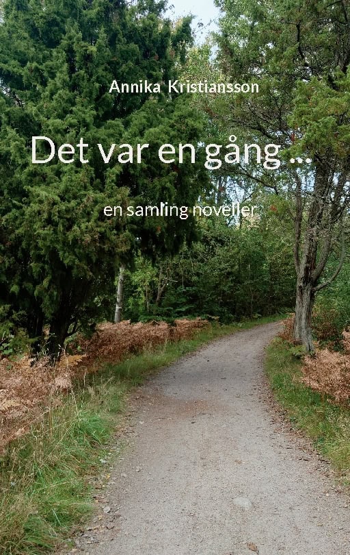Annika Kristiansson : Det var en gång ...