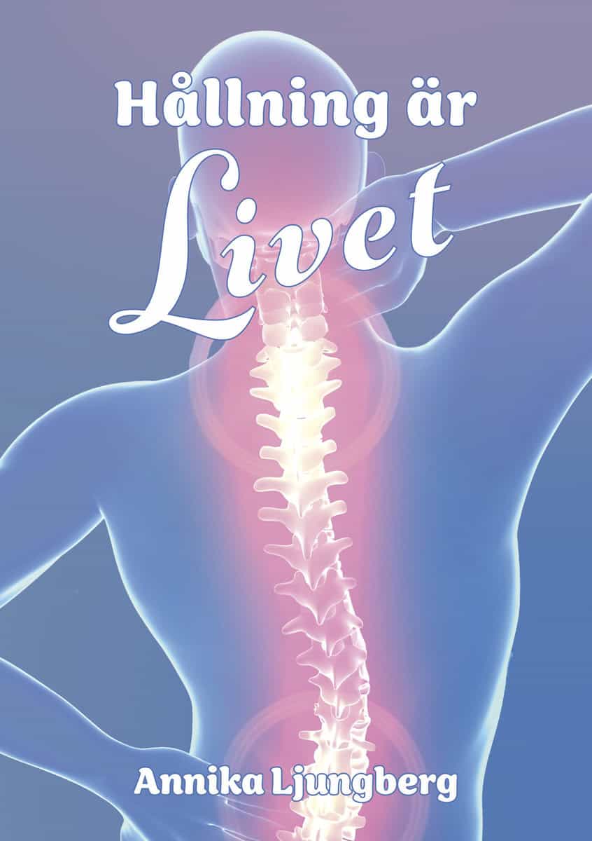 Annika Ljungberg : Hållning är livet
