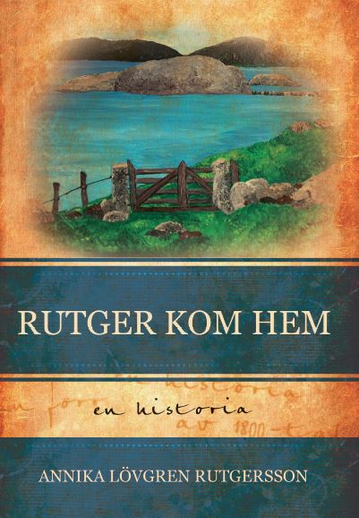Annika Lövgren Rutgersson : Rutger kom hem