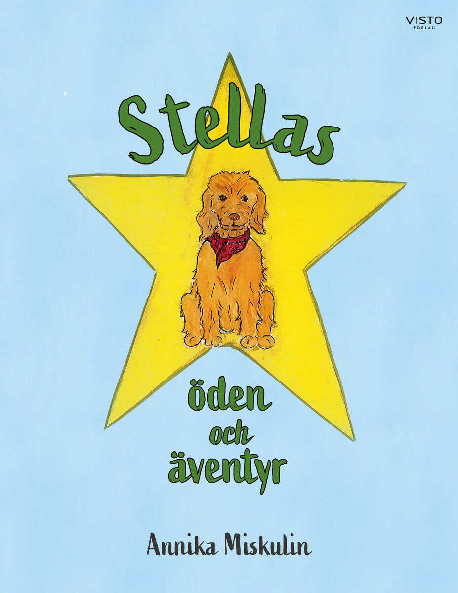 Annika Miskulin : Stellas öden och äventyr