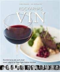 Annika Mogensen : Kockarnas Vin Kombinera vin och mat med några av Sveriges främsta kockar