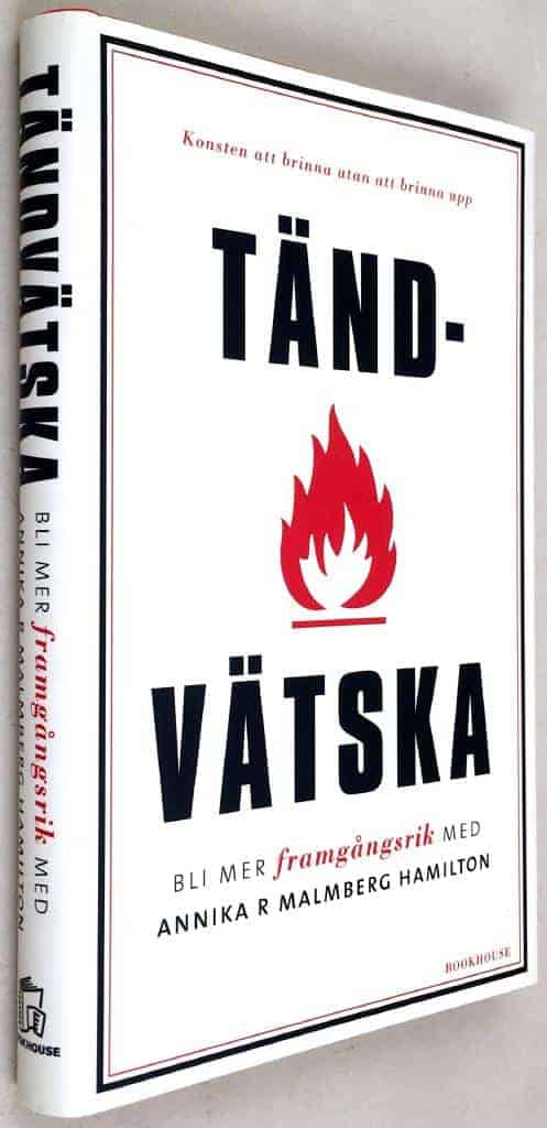 Annika R. Malmberg Hamilton : Tändvätska