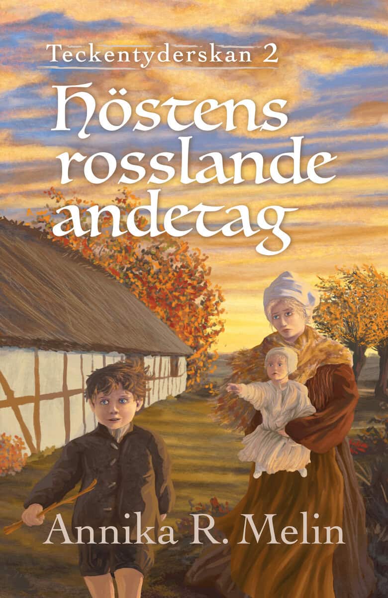 Annika R. Melin : Höstens rosslande andetag