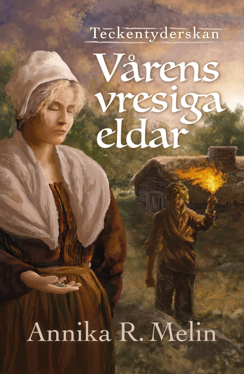 Annika R. Melin : Vårens vresiga eldar