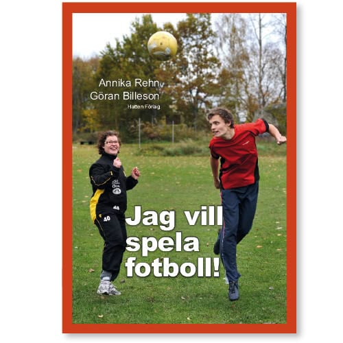 Annika Rehn : Jag vill spela fotboll!
