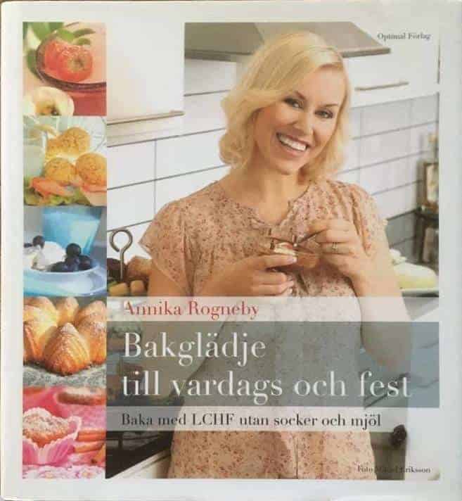 Annika Rogneby : Bakglädje till vardags och fest