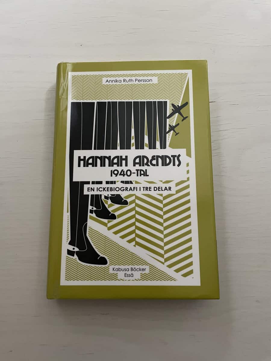 Annika Ruth Persson : Hannah Arendts 1940-tal