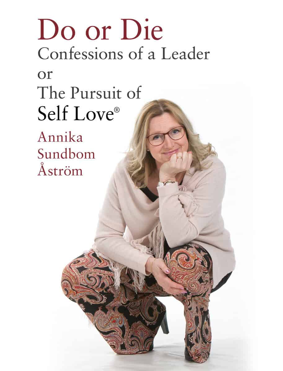 Annika Sundbom Åström : Do or die : confessions of a leader or the pursuit of Self-love