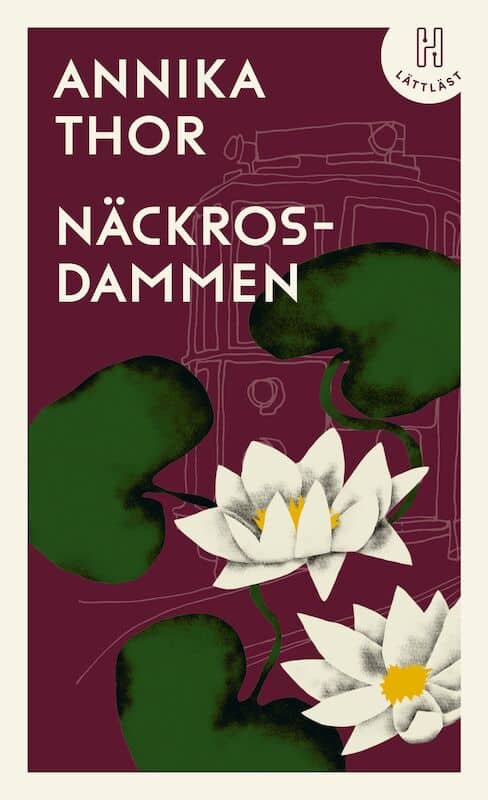 Annika Thor : Näckrosdammen (lättläst)