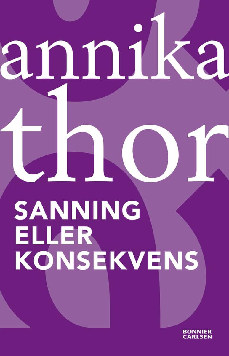 Annika Thor : Sanning eller konsekvens