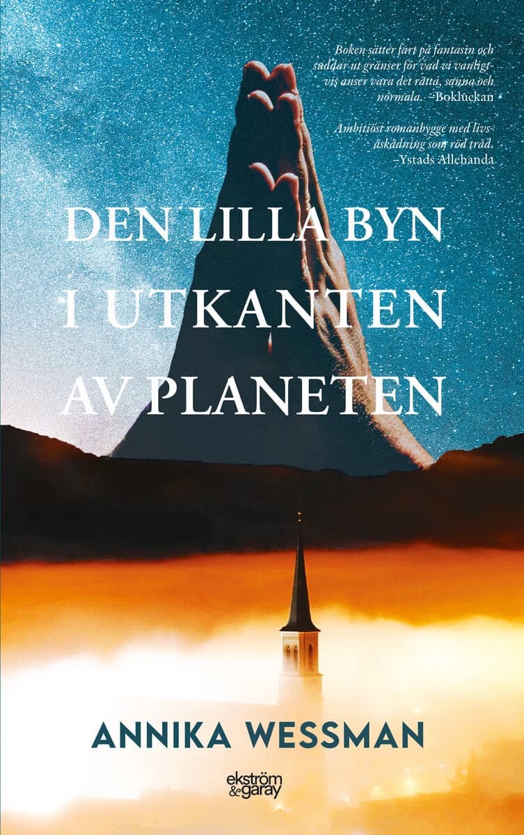 Annika Wessman : Den lilla byn i utkanten av planeten