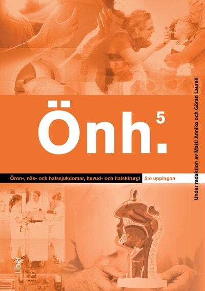 Anniko, Matti ; Laurell, Göran : Öron-, näs- och halssjukdomar, huvud- och halskirurgi