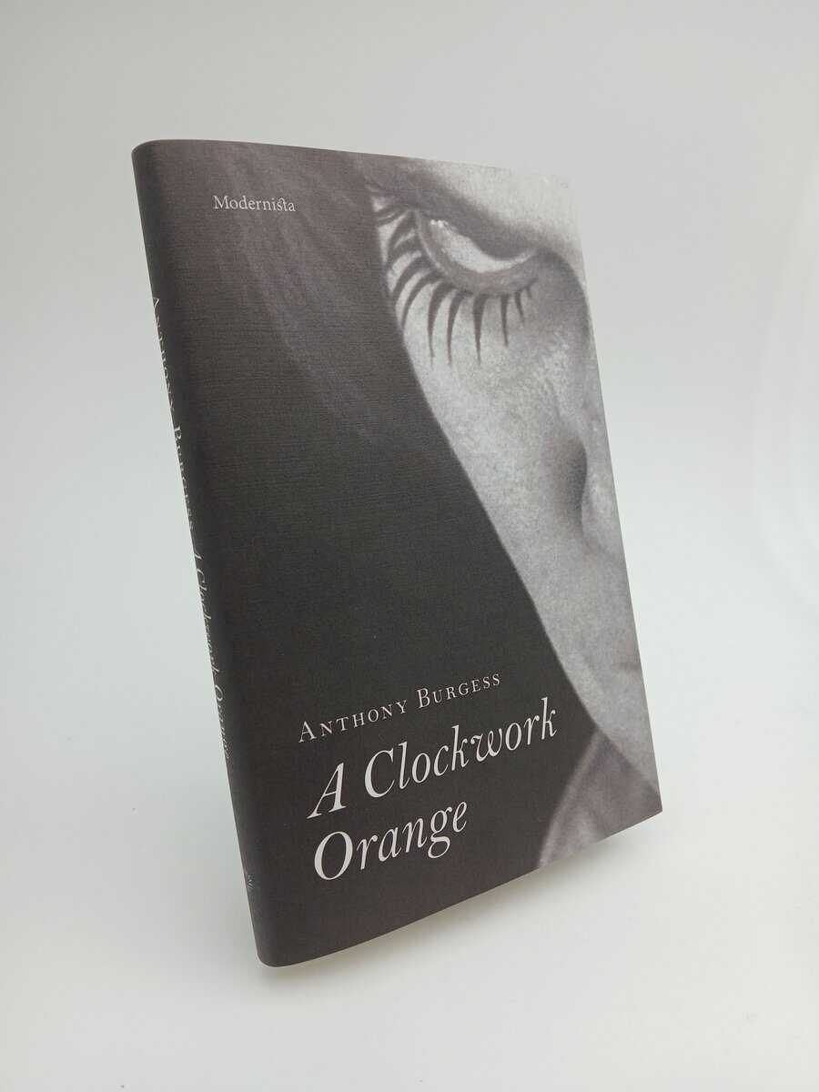 Anthony Burgess : A clockwork orange