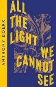 Anthony Doerr : All the Light We Cannot See