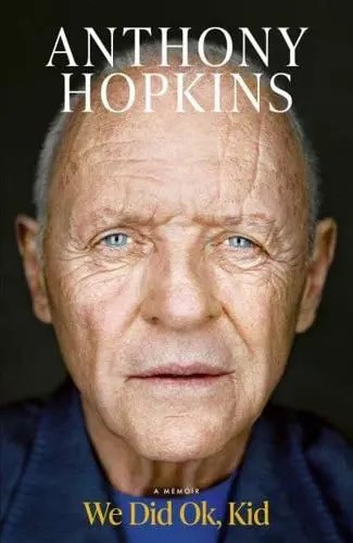 Anthony Hopkins : We did ok, kid