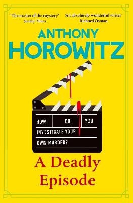 Horowitz, Anthony | A DEADLY EPISODE