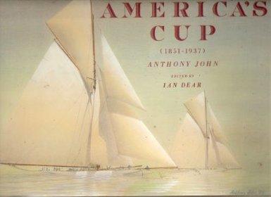 Anthony John : THE EARLY CHALLENGES OF THE AMERICA'S CUP