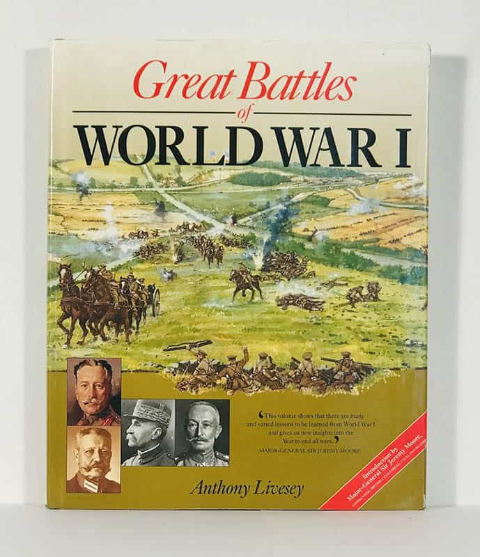 Anthony Livesey : Great Battles of World War I. Introduction by Jeremy Moore