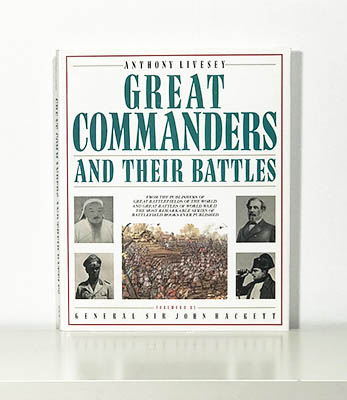 Anthony Livesey : Great Commanders and Their Battles