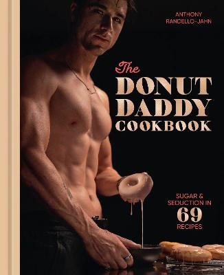 Anthony Randello-Jahn : The Donut Daddy Cookbook