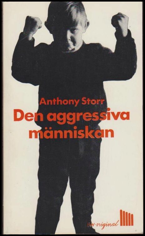 Anthony Storr : Den aggressiva människan