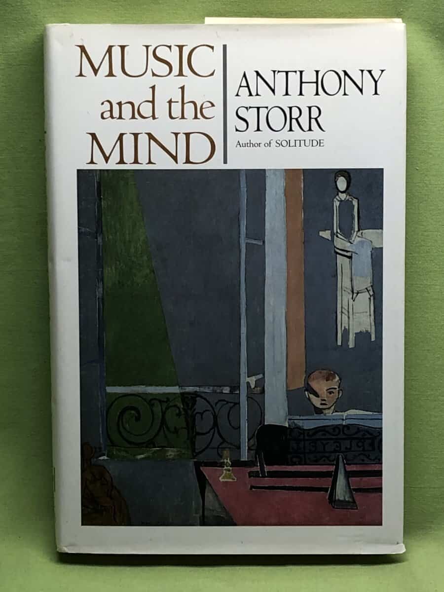 Anthony Storr : Music and the Mind