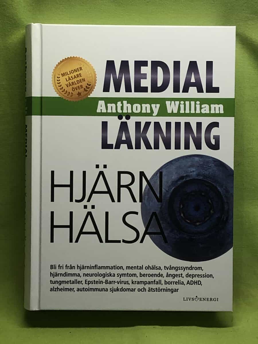 Anthony William : Medial läkning - hjärnhälsa
