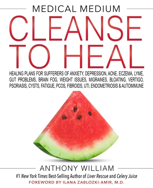 Anthony William : Medical Medium Cleanse to Heal