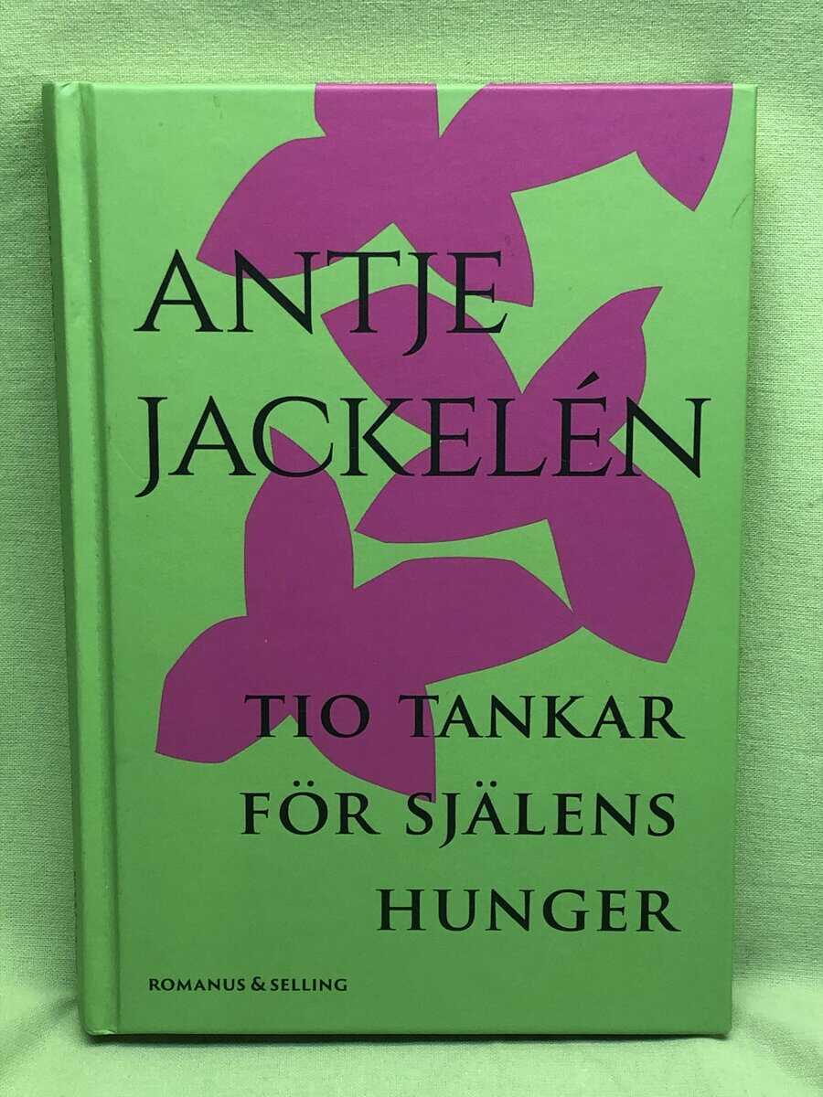 Antje Jackelén : Tio tankar för själens hunger