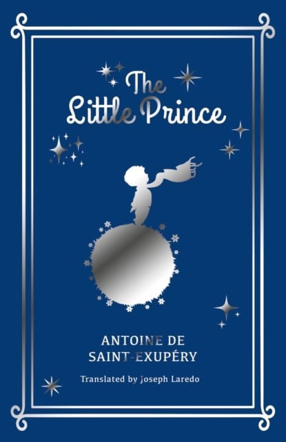 Antoine de Saint-Exupery : The Little Prince