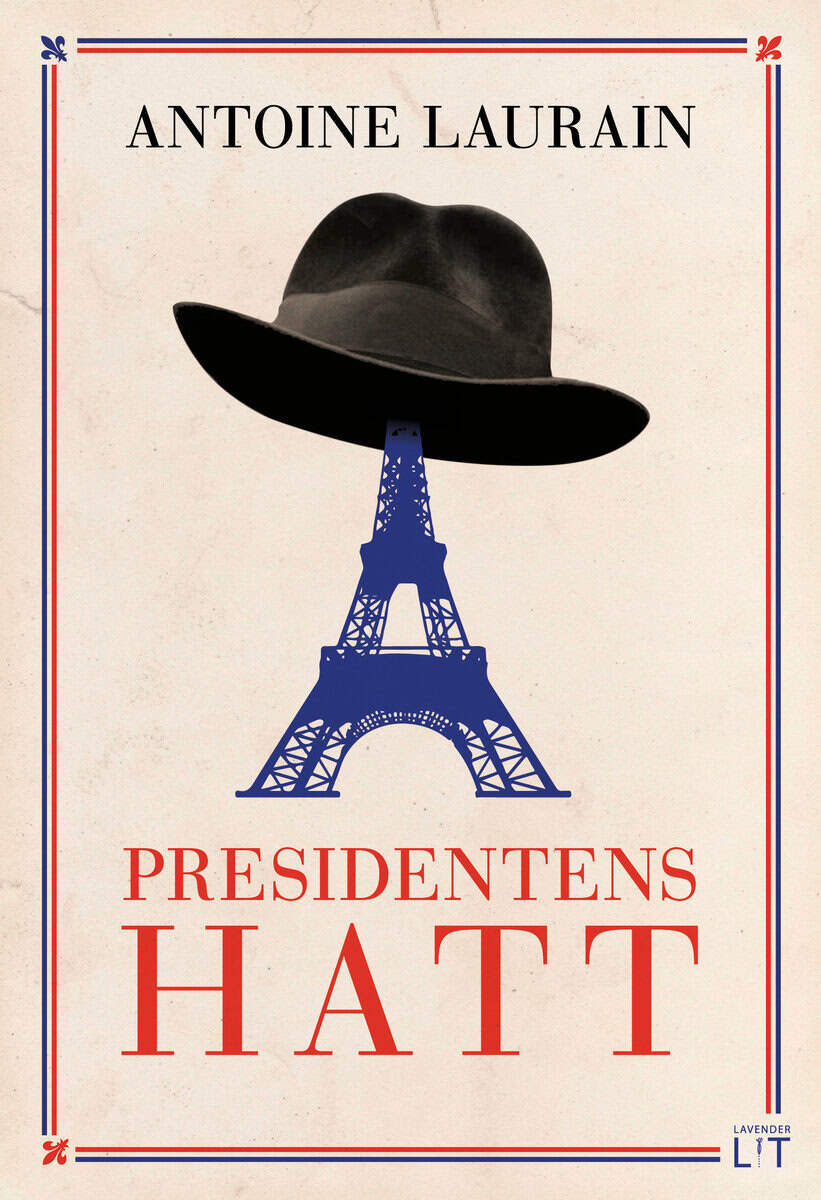 Antoine Laurain : Presidentens hatt