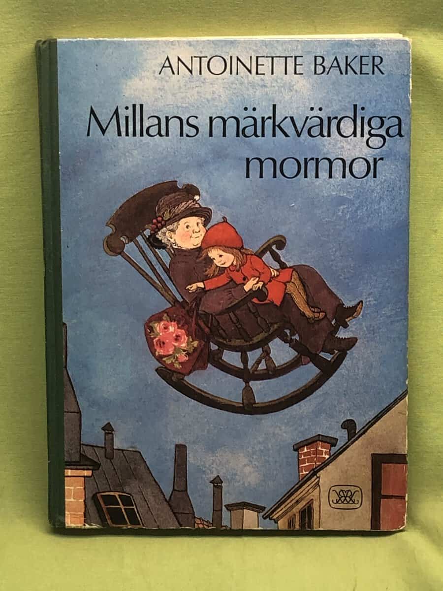 Antoinette Baker : Millans märkvärdiga mormor
